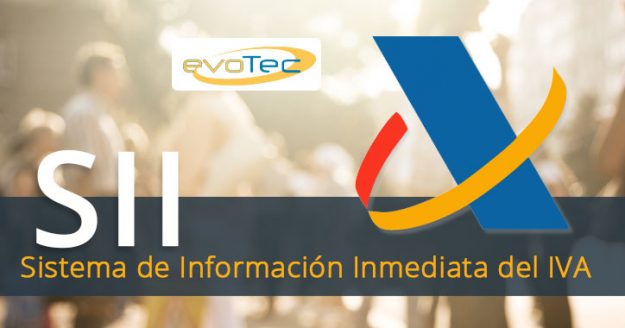 Sistema de Información Inmediata del IVA – SII Sistema de Información Inmediata del IVA - SII